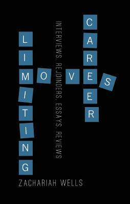 Career-Limiting Moves by Zachariah Wells