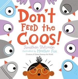 Don't Feed the Coos! by Heather Fox, Jonathan Stutzman