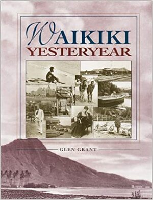 Waikiki Yesteryear by Glen Grant