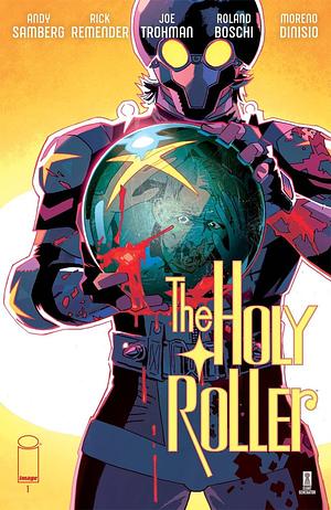 The Holy Roller #1 by Rick Remender, Joe Trohman, Andy Samberg