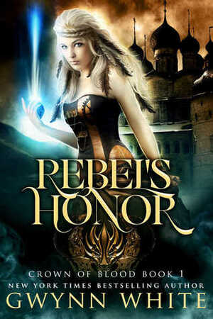 Rebel's Honor by Gwynn White