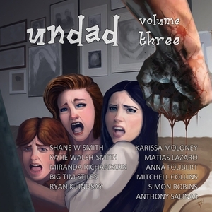 Undad - Volume Three by Shane W. Smith