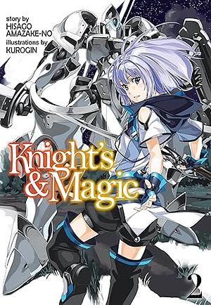 Knight's & Magic: Volume 2 by Hisago Amazake-no