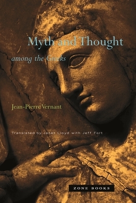 Myth and Thought Among the Greeks by Jean-Pierre Vernant