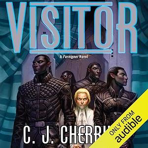 Visitor: Foreigner Sequence 6, Book 2 by C.J. Cherryh