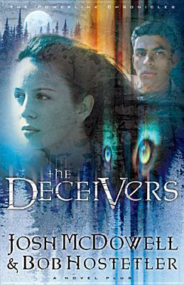 The Deceivers by Josh McDowell, Bob Hostetler