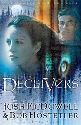 The Deceivers by Bob Hostetler, Josh McDowell