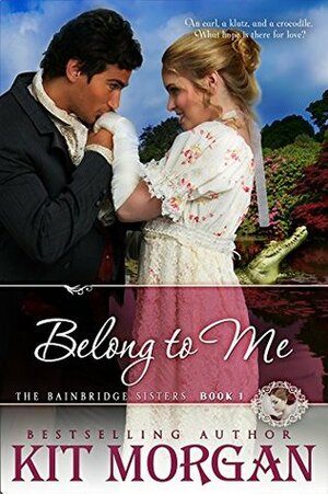 Belong to Me by Kit Morgan