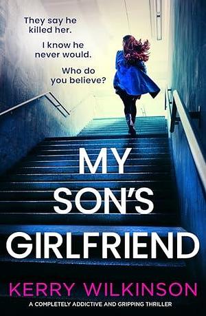 My Son's Girlfriend by Kerry Wilkinson, Kerry Wilkinson