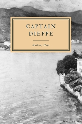 Captain Dieppe by Anthony Hope