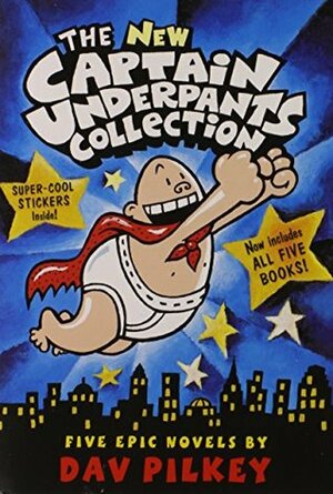 The New Captain Underpants Collection Plus Sticker by Dav Pilkey