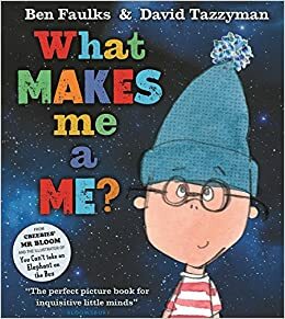 What Makes me a ME? by Ben Faulks