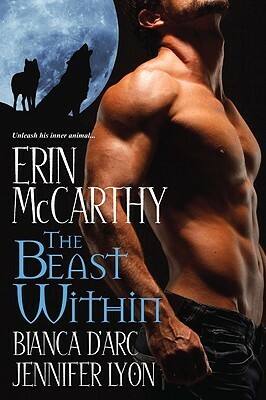 The Beast Within by Jennifer Lyon, Erin McCarthy, Bianca D'Arc