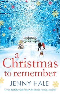 A Christmas to Remember by Jenny Hale