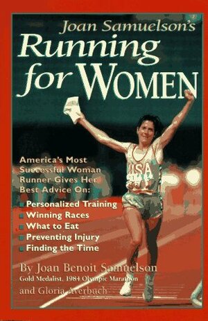 Joan Samuelson's Running for Women by Gloria Averbuch, Joan Benoit Samuelson