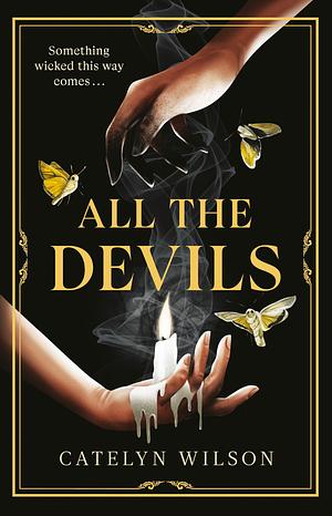 All the Devils by Catelyn Wilson