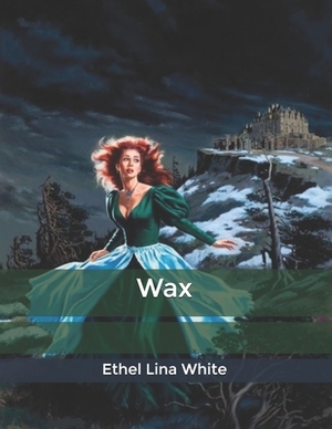 Wax by Ethel Lina White
