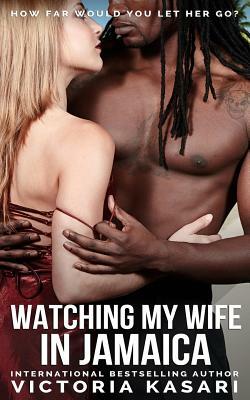 Watching My Wife In Jamaica by Victoria Kasari