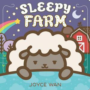 Sleepy Farm: A Lift-The-Flap Book by Joyce Wan