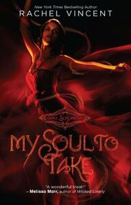 My Soul to Take by Rachel Vincent