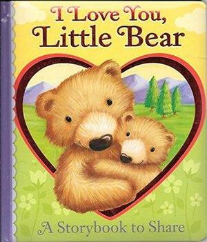 I Love You, Little Bear: A Storybook to Share by Phoenix International Publications
