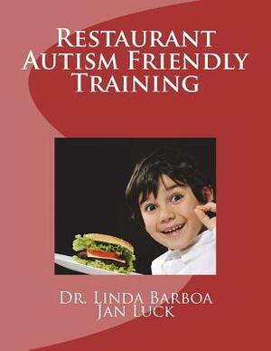 Restaurant Autism Friendly Training by Jan Luck, Linda Barboa