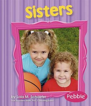 Sisters: Revised Edition by Lola M. Schaefer