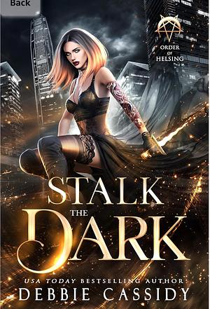 Stalk the Dark by Debbie Cassidy