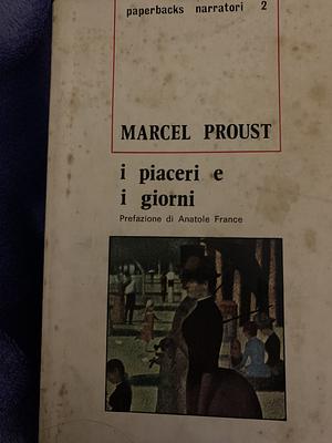 I piaceri e i giorni by Marcel Proust