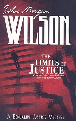 Limits of Justice by John Morgan Wilson