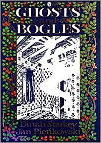 Ghosts and Bogles by Dinah Starkey