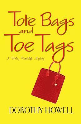 Tote Bags and Toe Tags by Dorothy Howell