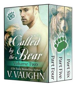 Called by the Bear, Parts #4-6 by V. Vaughn