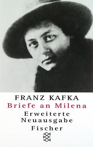 Briefe an Milena. Erw. und neu geordn. Ausg. Hrsg. v. Jürgen Born und Mchael Müller by Franz Kafka