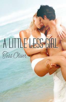 A Little Less Girl by Tess Oliver