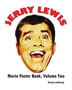 Jerry Lewis Movie Poster Book, Volume Two by Greg Lenburg