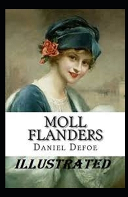 Moll Flanders Illustrated by Daniel Defoe