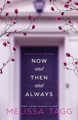 Now and Then and Always by Melissa Tagg