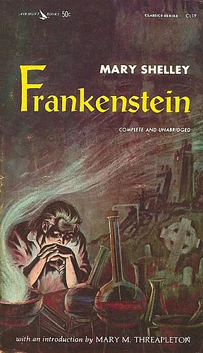 Frankenstein; Or, the Modern Prometheus by Mary Shelley
