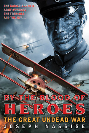 By the Blood of Heroes by Joseph Nassise