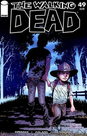 The Walking Dead, Issue #49 by Charlie Adlard, Cliff Rathburn, Robert Kirkman