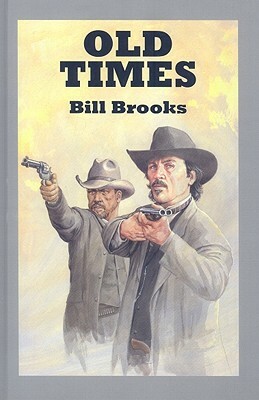 Old Times by Bill Brooks