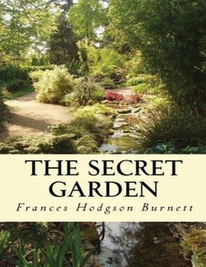 The Secret Garden (Annotated) by Frances Hodgson Burnett