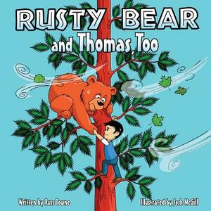 Rusty Bear and Thomas, Too by Russ Towne