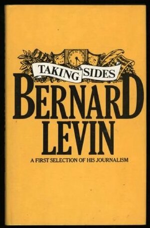 Taking Sides by Bernard Levin