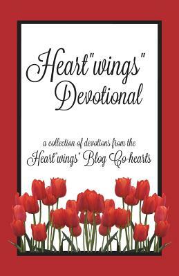 Heart"wings" Devotional by Anita Klumpers, Jessica Herrera, Melissa Wardwell