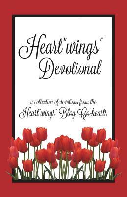 Heart"wings" Devotional by Anita Klumpers, Jessica Herrera, Melissa Wardwell