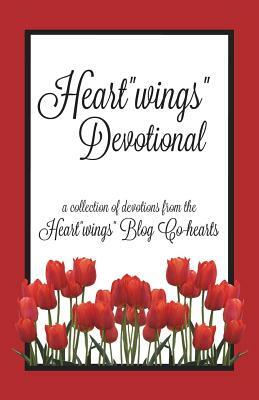 Heart"wings" Devotional by Melissa Wardwell, Jessica Herrera, Anita Klumpers