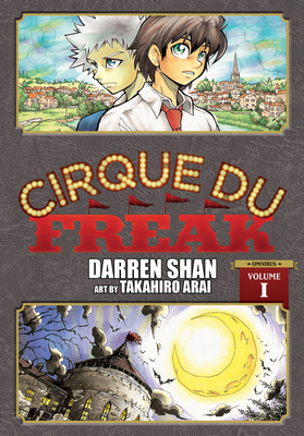 Cirque Du Freak: The Manga, Vol. 1: Omnibus Edition by Darren Shan