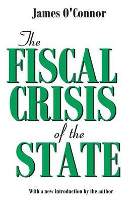 The Fiscal Crisis of the State by James O'Connor